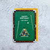 Taking Shape Happy Birthday Pool Table Card