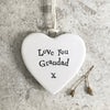 East of India Love You Grandad Hanging Porcelain Heart