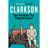 Clarkson Can You Make This Thing Go Faster Book