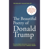 The Beautiful Poetry of Donald Trump