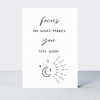 Touchstone Focus on What Makes you Feel Good Card