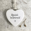 East of India Special Bridesmaid Porcelain Hanging Heart