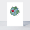 Love Life You Mean The World Card